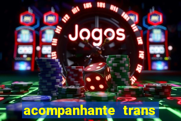 acompanhante trans de santos